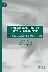 eBook (pdf) Empowerment Through Agency Enhancement de Mine Sato, Nobuo Sayanagi, Toru Yanagihara