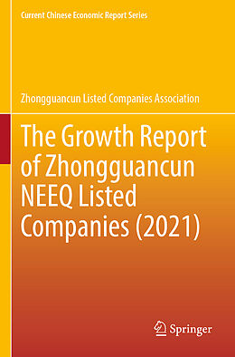 Couverture cartonnée The Growth Report of Zhongguancun NEEQ Listed Companies (2021) de Zhongguancun Listed Companies Association