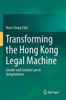 Couverture cartonnée Transforming the Hong Kong Legal Machine de Man-Chung Chiu