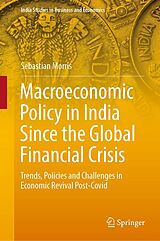 eBook (pdf) Macroeconomic Policy in India Since the Global Financial Crisis de Sebastian Morris