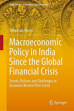 eBook (pdf) Macroeconomic Policy in India Since the Global Financial Crisis de Sebastian Morris