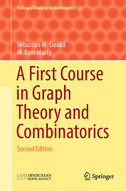 Livre Relié A First Course in Graph Theory and Combinatorics de M. Ram Murty, Sebastian M. Cioab 