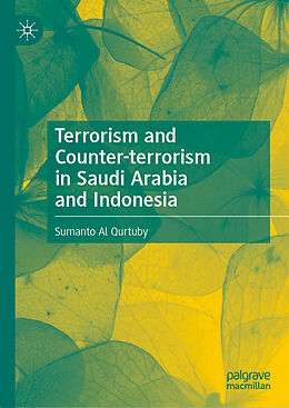 Livre Relié Terrorism and Counter-terrorism in Saudi Arabia and Indonesia de Sumanto Al Qurtuby