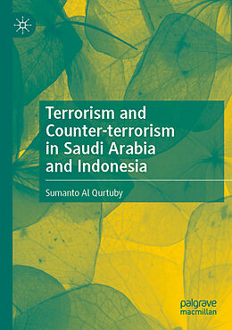 Couverture cartonnée Terrorism and Counter-terrorism in Saudi Arabia and Indonesia de Sumanto Al Qurtuby