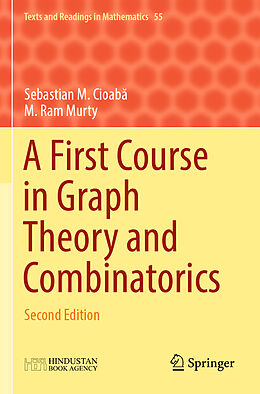 Couverture cartonnée A First Course in Graph Theory and Combinatorics de M. Ram Murty, Sebastian M. Cioab 