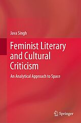 E-Book (pdf) Feminist Literary and Cultural Criticism von Java Singh
