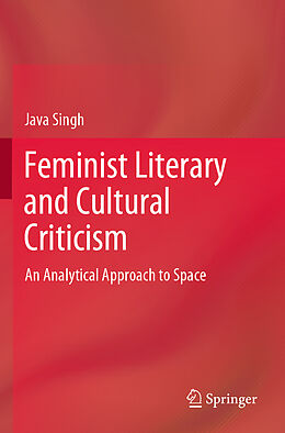 Couverture cartonnée Feminist Literary and Cultural Criticism de Java Singh