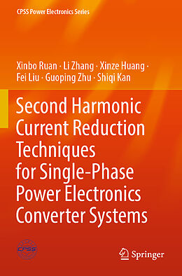 Couverture cartonnée Second Harmonic Current Reduction Techniques for Single-Phase Power Electronics Converter Systems de Xinbo Ruan, Li Zhang, Shiqi Kan