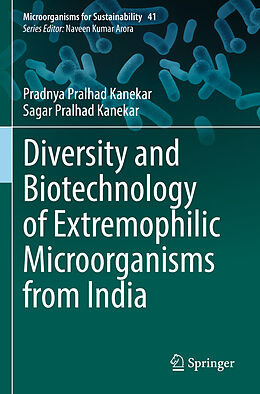 Kartonierter Einband Diversity and Biotechnology of Extremophilic Microorganisms from India von Sagar Pralhad Kanekar, Pradnya Pralhad Kanekar