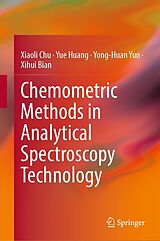 eBook (pdf) Chemometric Methods in Analytical Spectroscopy Technology de Xiaoli Chu, Yue Huang, Yong-Huan Yun