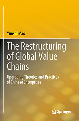 Couverture cartonnée The Restructuring of Global Value Chains de Yunshi Mao