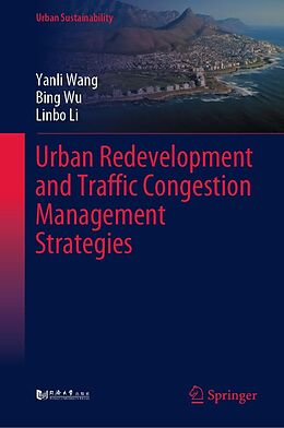 eBook (pdf) Urban Redevelopment and Traffic Congestion Management Strategies de Yanli Wang, Bing Wu, Linbo Li