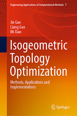 Livre Relié Isogeometric Topology Optimization de Jie Gao, Mi Xiao, Liang Gao