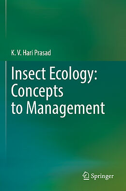 Kartonierter Einband Insect Ecology: Concepts to Management von K. V. Hari Prasad