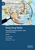 E-Book (pdf) Hong Kong Media von Chi Kit Chan, Gary Tang, Francis L. F. Lee