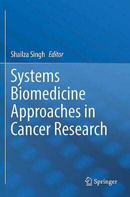 Couverture cartonnée Systems Biomedicine Approaches in Cancer Research de 