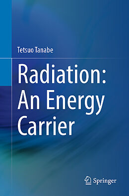 Kartonierter Einband Radiation: An Energy Carrier von Tetsuo Tanabe