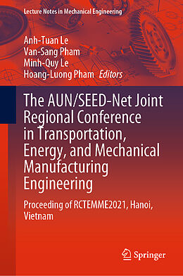 Livre Relié The AUN/SEED-Net Joint Regional Conference in Transportation, Energy, and Mechanical Manufacturing Engineering de 