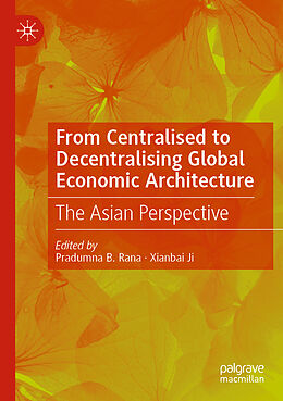 Kartonierter Einband From Centralised to Decentralising Global Economic Architecture von 