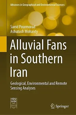E-Book (pdf) Alluvial Fans in Southern Iran von Saeid Pourmorad, Ashutosh Mohanty