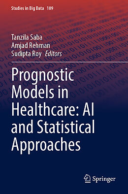 Couverture cartonnée Prognostic Models in Healthcare: AI and Statistical Approaches de 