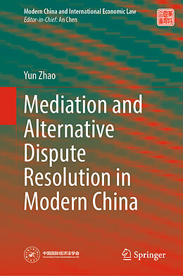 Fester Einband Mediation and Alternative Dispute Resolution in Modern China von Yun Zhao