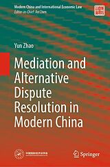 E-Book (pdf) Mediation and Alternative Dispute Resolution in Modern China von Yun Zhao