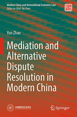 Kartonierter Einband Mediation and Alternative Dispute Resolution in Modern China von Yun Zhao