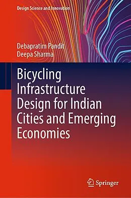 E-Book (pdf) Bicycling Infrastructure Design for Indian Cities and Emerging Economies von Debapratim Pandit, Deepa Sharma