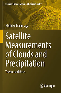 Couverture cartonnée Satellite Measurements of Clouds and Precipitation de Hirohiko Masunaga