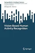 E-Book (pdf) Vision-Based Human Activity Recognition von Zhongxu Hu, Chen Lv