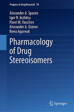 Livre Relié Pharmacology of Drug Stereoisomers de Alexander A. Spasov, Igor N. Iezhitsa, Renu Agarwal