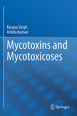 Couverture cartonnée Mycotoxins and Mycotoxicoses de Ankita Kumari, Karuna Singh