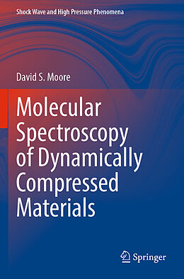 Couverture cartonnée Molecular Spectroscopy of Dynamically Compressed Materials de David S. Moore