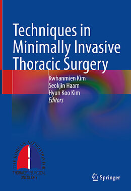 Livre Relié Techniques in Minimally Invasive Thoracic Surgery de 