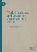 E-Book (pdf) Work, Inheritance, and Deserts in Joseph Conrad's Fiction von Evelyn Tsz Yan Chan