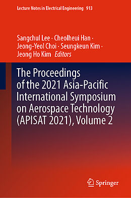 Fester Einband The Proceedings of the 2021 Asia-Pacific International Symposium on Aerospace Technology (APISAT 2021), Volume 2 von 