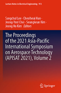 Couverture cartonnée The Proceedings of the 2021 Asia-Pacific International Symposium on Aerospace Technology (APISAT 2021), Volume 2, 2 Teile de 