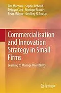 E-Book (pdf) Commercialisation and Innovation Strategy in Small Firms von Tim Mazzarol, Sophie Reboud, Delwyn Clark