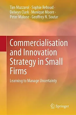 E-Book (pdf) Commercialisation and Innovation Strategy in Small Firms von Tim Mazzarol, Sophie Reboud, Delwyn Clark