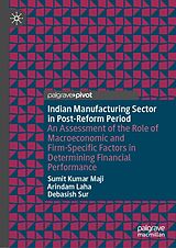 E-Book (pdf) Indian Manufacturing Sector in Post-Reform Period von Sumit Kumar Maji, Arindam Laha, Debasish Sur