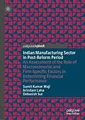 E-Book (pdf) Indian Manufacturing Sector in Post-Reform Period von Sumit Kumar Maji, Arindam Laha, Debasish Sur