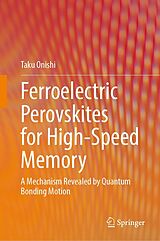 eBook (pdf) Ferroelectric Perovskites for High-Speed Memory de Taku Onishi