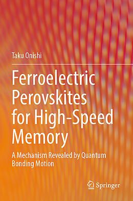 Couverture cartonnée Ferroelectric Perovskites for High-Speed Memory de Taku Onishi