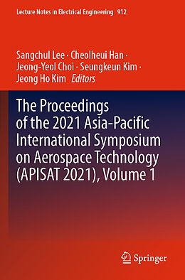 Couverture cartonnée The Proceedings of the 2021 Asia-Pacific International Symposium on Aerospace Technology (APISAT 2021), Volume 1 de 