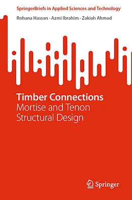 E-Book (pdf) Timber Connections von Rohana Hassan, Azmi Ibrahim, Zakiah Ahmad