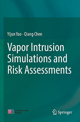 Kartonierter Einband Vapor Intrusion Simulations and Risk Assessments von Qiang Chen, Yijun Yao
