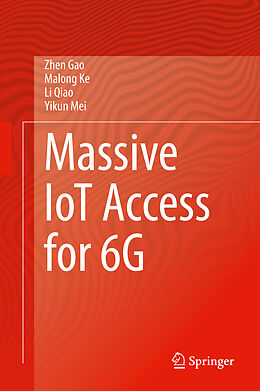 Livre Relié Massive IoT Access for 6G de Zhen Gao, Yikun Mei, Li Qiao