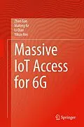 E-Book (pdf) Massive IoT Access for 6G von Zhen Gao, Malong Ke, Li Qiao