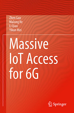 Couverture cartonnée Massive IoT Access for 6G de Zhen Gao, Yikun Mei, Li Qiao